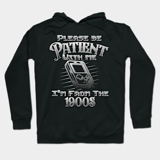 Please Be Patient With Me I'm From The 1900s gamer Dad Hoodie